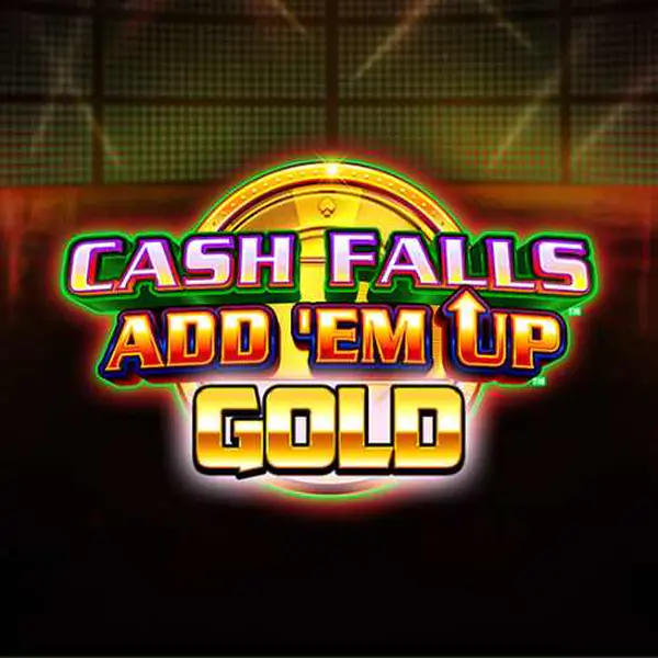 Cash Falls: Add ‘Em Up Gold